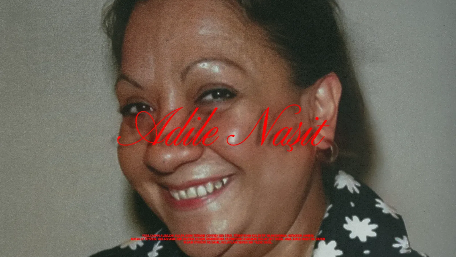 Türkiye’nin annesi: Adile Naşit