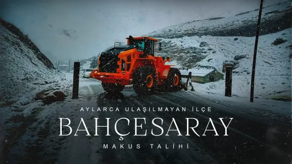 21. yüzyılda Türkiye’nin aylarca ulaşılmayan ilçesi: Bahçesaray’ın makus talihi