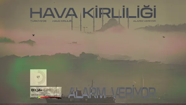 Türkiye’de hava kirliliğinin üstü örtülen gerçekleri